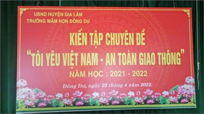 Kiến tập chuyên đề “Tôi yêu Việt Nam- An toàn giao thông” năm học 2021-2022 tại trường mầm non Đông Dư