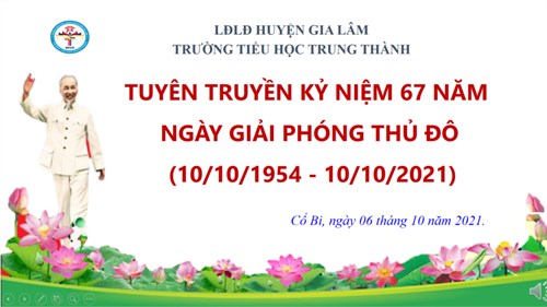 Tuyên truyền kỷ niệm 67 năm ngày Giải phóng Thủ Đô 10/10/1954 - 10/10/2021